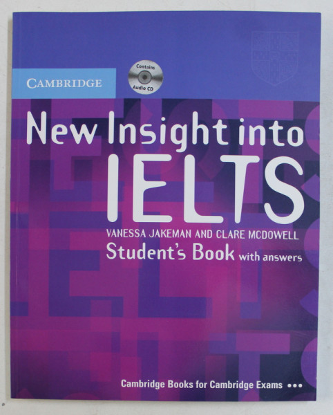 NEW INSIGHT INTO IELTS - STUDENT 'S BOOK WITH ANSWERS by VANESSA JAKEMAN  and CLARE MSDOWELL , 2009 , CONTINE CD *