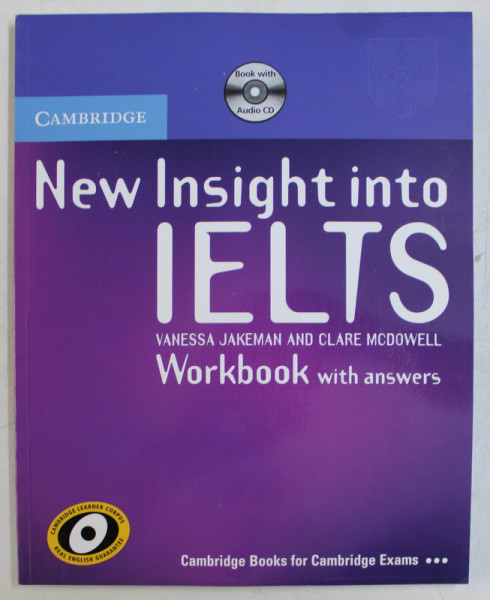 NEW INSIGHT INTO IELTS  - WORKBOOK WITH ANSWERS by VANESSA JAKEMAN and CLARE MCDOWELL , 2009 , CONTINE CD *