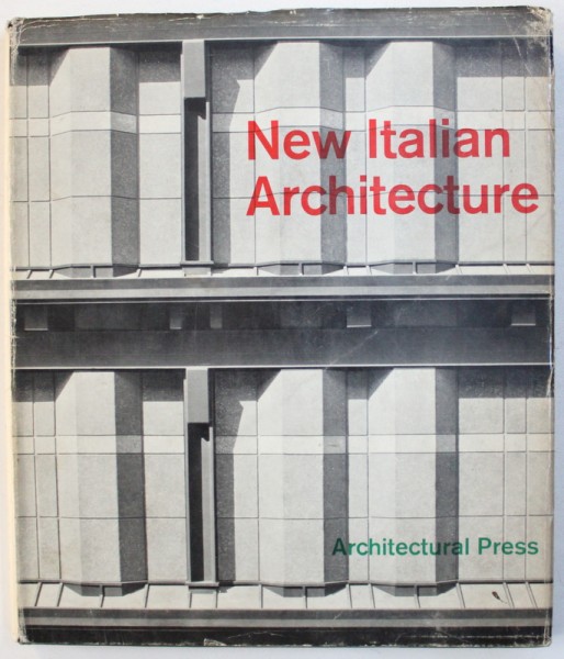 NEW ITALIAN ARCHITECTURE  by ALBERTO GALARDI , EDITIE BILINGVA ENGLEZA - GERMANA , 1967