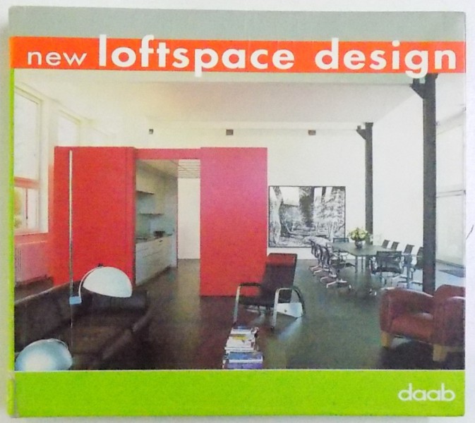 NEW LOFTSPACE DESIGN , ediror ALEJANDRO BAHAMON , 2004