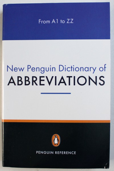 NEW PENGUIN DICTIONARY OF ABBREVIATIONS  - FROM A1 TO ZZ by ROSALIND FERGUSSON , 2000