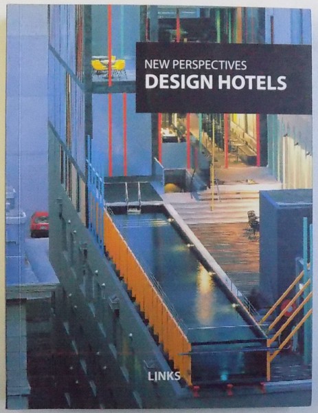 NEW PERSPECTIVES  : : DESIGN HOTELS   by ARIAN MOSTAED , 2007