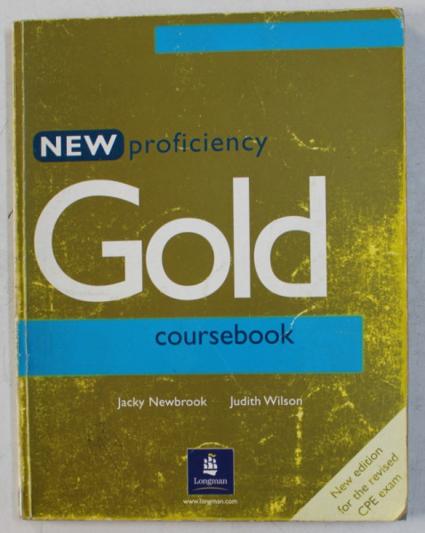 NEW PROFICIENCY GOLD COURSEBOOK by JACK NEWBROOK and JUDITH WILSON , 2001