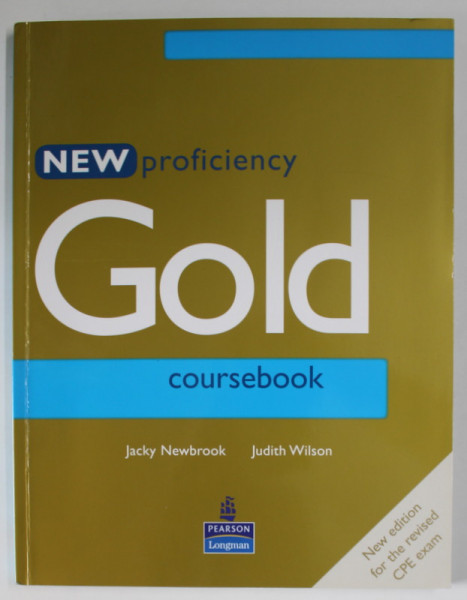 NEW PROFICIENCY GOLD COURSEBOOK by JACKY NEWBROOK and JUDITH WILSON , 2006