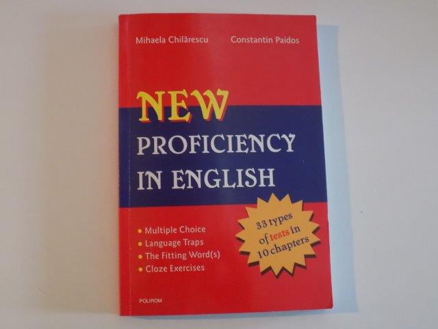 NEW PROFICIENCY IN ENGLISH de MIHAELA CHILARESCU , CONSTANTIN PAIDOS ,  2008