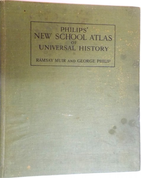 NEW SCHOOL ATLAS OF UNIVERSAL HISTORY by RAMSAY MUIR , GEORGE PHILIP , 1944