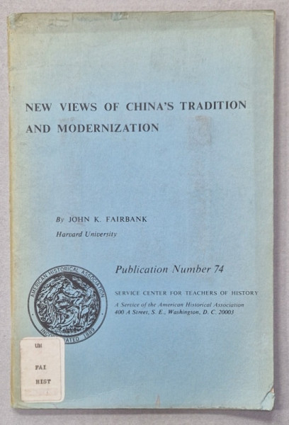 NEW VIEWS OF CHINA  'S TRADITION AND MODERNIZATION , by JOHN K. FAIRBANK , 1968