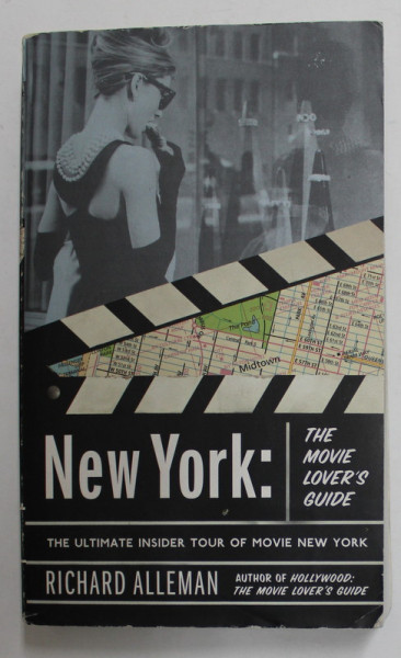 NEW YORK - THE  MOVIE LOVER ;S GUIDE by RICHARD ALLEMAN , THE ULTIMATE TOUR OF MOVIE NEW YORK , 2004
