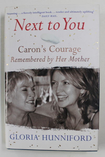 NEXT TO YOU - CARON 'SCOURAGE , REMEMBERED by HER MOTHER by GLORIA HUNNIFORD , 2005