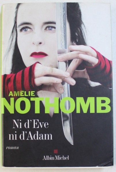 NI D ' EVE NI D ' ADAM par AMELIE NOTHOMB , 2007