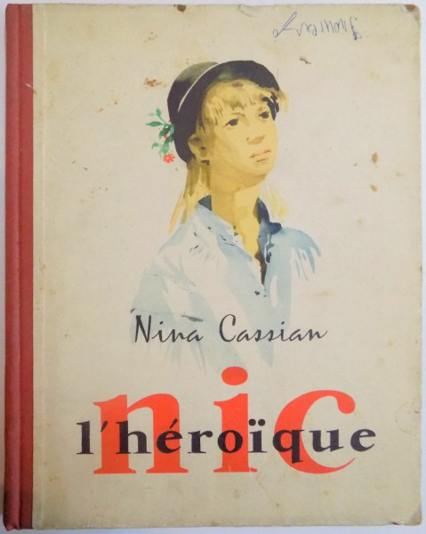 NIC L'HEROIQUE par NINA CASSIAN , ILLUSTRATION de JULES PERAHIM , 1958