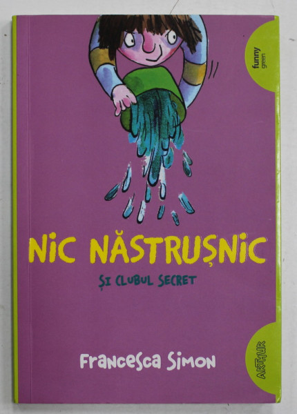 NIC NASTRUSNIC SI CLUBUL SECRET de FRANCESCA SIMON , ilustratii de TONY ROSS , ANII  '2000