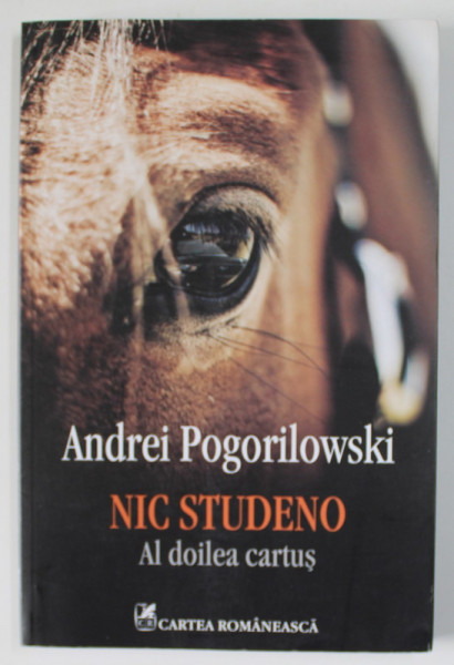 NIC STUDENO , AL DOILEA CARTUS de ANDREI POGORILOWSKI , 2013