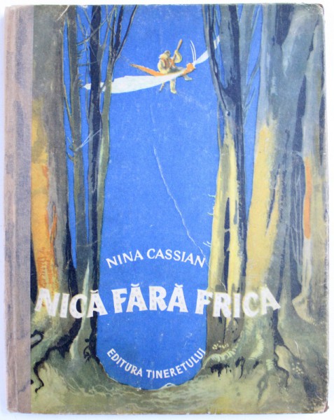 NICA FARA FRICA de NINA CASSIAN , ilustratii de PERAHIM , 1953