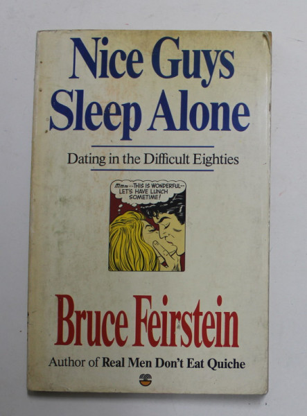 NICE GUYS SLEEP ALONE - DATING IN THE DIFFICULT EIGHTIES by BRUCE FEIERSTEIN , 1987