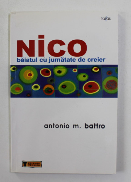 NICO - BAIATUL CU JUMATATE DE CREIER de ANTONIO M. BATTRO , 2006