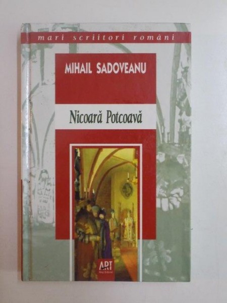 NICOARA POTCOAVA de MIHAIL SADOVEANU 2006