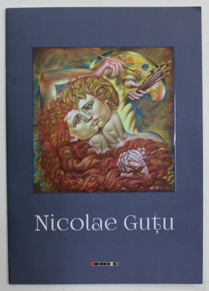 NICOLAE GUTU , PICTURA / PAINTING , CATALOG , 2020 , TEXT IN ROMANA SI ENGLEZA