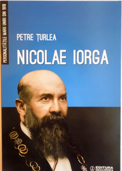 NICOLAE IORGA de PETRE TURLEA, 2016