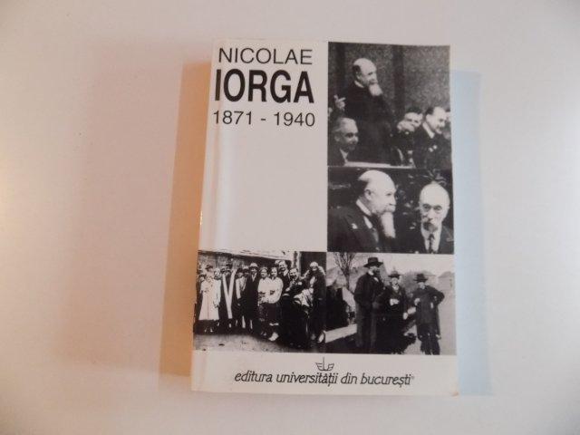 NICOLAE IORGA(1871-1940) STUDII 2006
