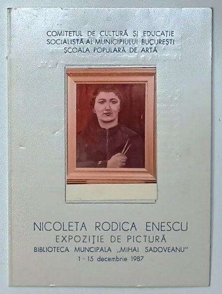NICOLETA  RODICA ENESCU , EXPOZITIE DE PICTURA , CATALOG , 1987