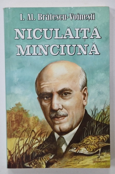 NICULAITA MINCIUNA de I.AL. BRATESCU - VOINESTI , ANII '2000
