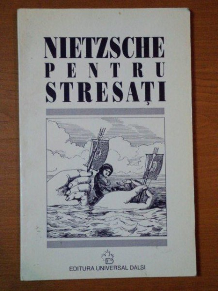NIETZSCHE PENTRU STRESATI , 2000