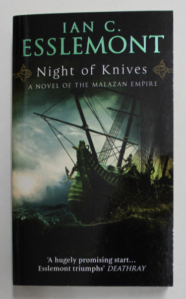 NIGHT OF KNIVES - A NOVEL OF THE  MALAZAN EMPIRE by IAN C. ESSLEMONT , 2008