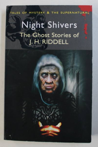 NIGHT SHIVERS, THE GHOST STORIES OF Mrs. J. H. RIDDELL, 2008