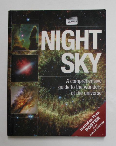 NIGHT SKY - A COMPREHENSIVE GUIDE TO THE WONDERS OF THE UNIVERS -  INCLUDES FREE POSTER OF THE SOLAR SYSTEM , 2007