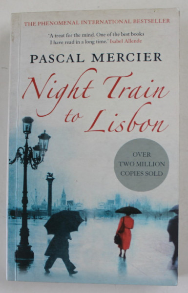 NIGHT TRAIN TO LISBON by PASCAL MERCIER , 2008