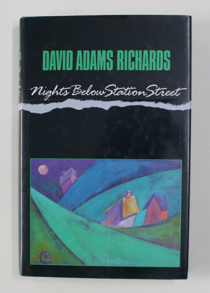 NIGHTS BELOW STATION STREET by DAVID ADAMS RICHARDS , 1988