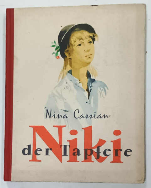 NIKI DER TAPFERE ( NIKI CEL BRAV  ) von NINA CASSIAN , illustrationen JULES PERAHIM , 1958, TEXT IN LIMBA GERMANA