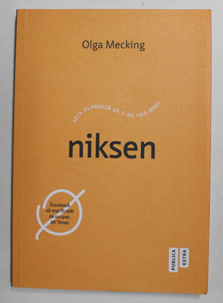 NIKSEN - ARTA OLANDEZA DE A NU FACE NIMIC de OLGA MECKING , 2020