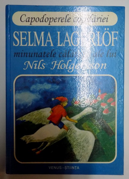 MINUNATELE CALATORII ALE LUI NILS HOLGERSSON de SELMA LAGERLOF , 1996