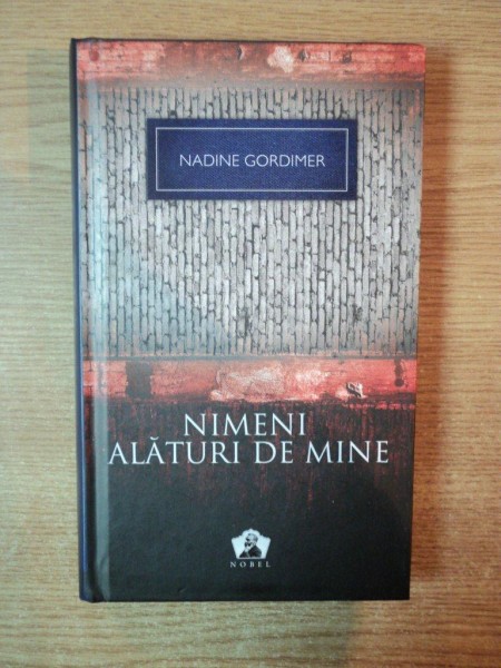 NIMENI ALATURI DE MINE de NADINE GORDIMER