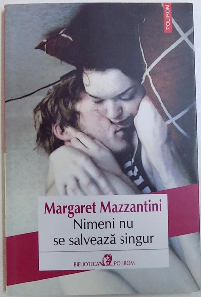 NIMENI NU SE SALVEAZA SINGUR de MARGARET MAZZANTINI  , 2013