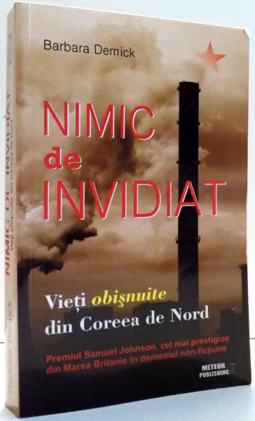 NIMIC DE INVIDIAT, VIETI OBISNUITE DIN COREEA DE NORD de BARBARA DEMICK , 2013