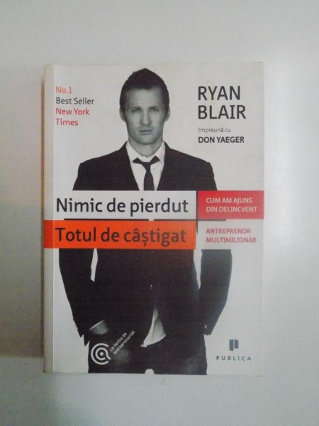 NIMIC DE PIERDUT , TOTUL DE CASTIGAT de RYAN BLAIR , DON YAEGER, 2010