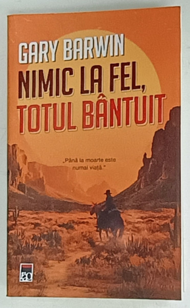 NIMIC LA FEL , TOTUL BANTUIT de GARY BARWIN , BALADA LUI MOTL COWBOYUL , 2024