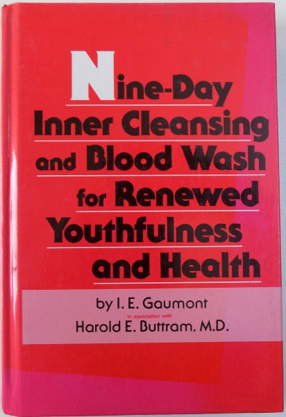 NINE-DAY INNER CLEANSING AND BLOOD WASH FOR RENEWED YOUTHFULNESS AND HEALTH by I. E. GAUMONT, 1980