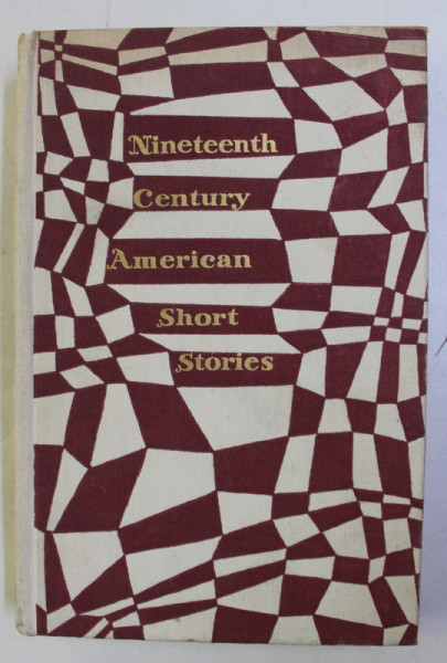 NINETEENTH CENTURY - AMERICAN SHORT STORIES , 1978