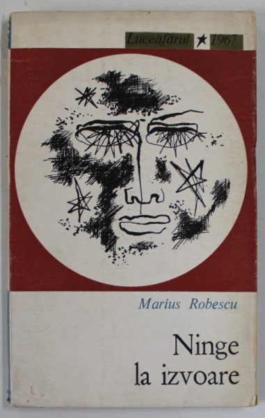 NINGE LA IZVOARE, versuri de MARIUS ROBESCU , VOLUM DE DEBUT , EDITIE PRINCEPS,  1967