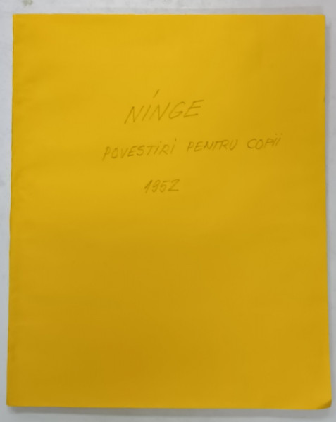 NINGE , POVESTIRI PENTRU COPII , TRADUCERE DIN LIMBA RUSA , ILUSTRATA , 1952 , COPERTE REFACUTE
