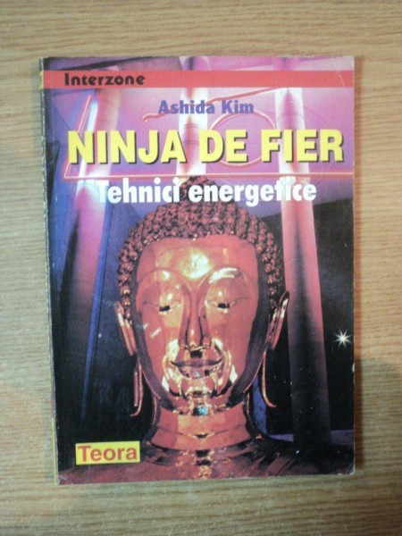 NINJA DE FIER. TEHNICI ENERGETICE de ASHIDA KIM  1998