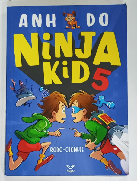 NINJA KIDS 5 : ROBO - CLONELE de ANH DO , ilustratii de ANTON EMDIN , 2021