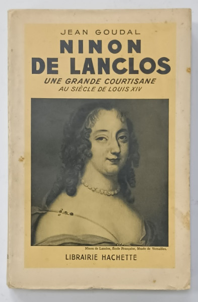 NINON DE LANCLOS , UNE GRANDE COURTISANE AU SIECLE DE LOUIS XIV , 1937, PREZINTA  URME DE UZURA