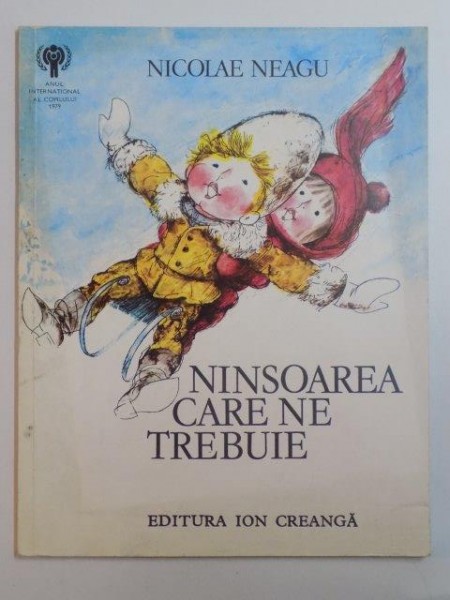 NINSOAREA CARE NE TREBUIE de NICOLAE NEAGU , 1979
