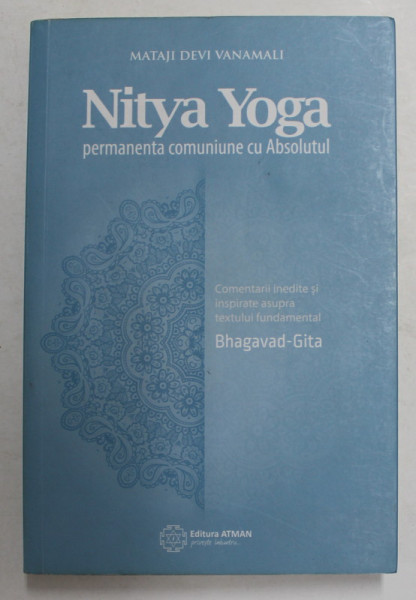 NITYA YOGA - PERMANENTA  COMUNIUNE CU ABSOLUTUL de MATAJI DEVI VANAMALI , 2018