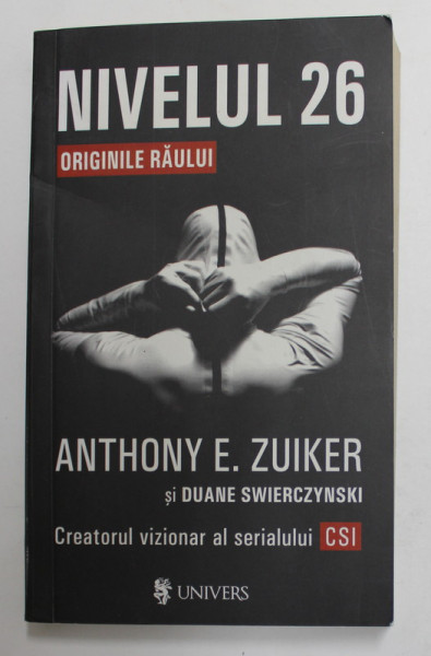 NIVELUL 26 - ORIGINILE RAULUI de ANTHONY E. ZUIKER si DUANE SWIERCZYNSKI , 2010